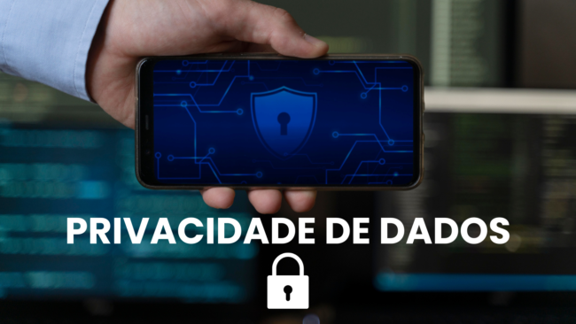 PRIVACIDADE DE DADOS