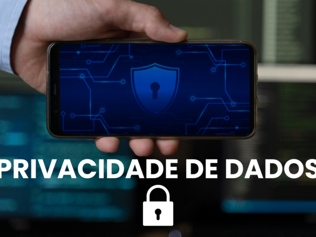 PRIVACIDADE DE DADOS